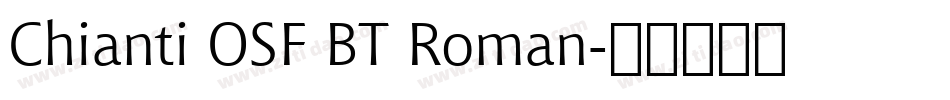 Chianti OSF BT Roman字体转换
